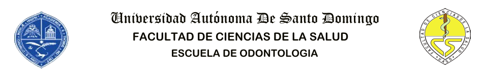 Universidad Autonoma de Santo Domingo - Facultad de Ciencias de la Salud - Escuela de Odontologia